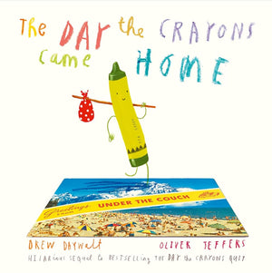 DAY THE CRAYONS CAME HOME- PB+ cover image
