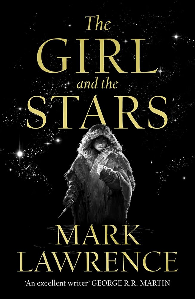 The Girl and the Stars: The stellar new series from bestselling fantasy author of PRINCE OF THORNS and RED SISTER, Mark Lawrence: Book 1 (Book of the Ice) cover image