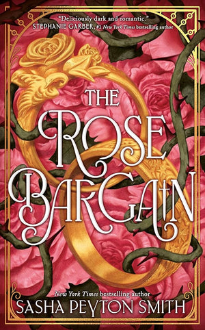The Rose Bargain: The Stunning New Romantasy For Readers of Sarah J. Maas, Rebecca Ross, Cassandra Clare & Holly Black cover image