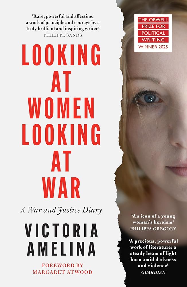 Looking At Women, Looking At War: A War and Justice Diary from Ukraine, with a foreword from Margaret Atwood cover image