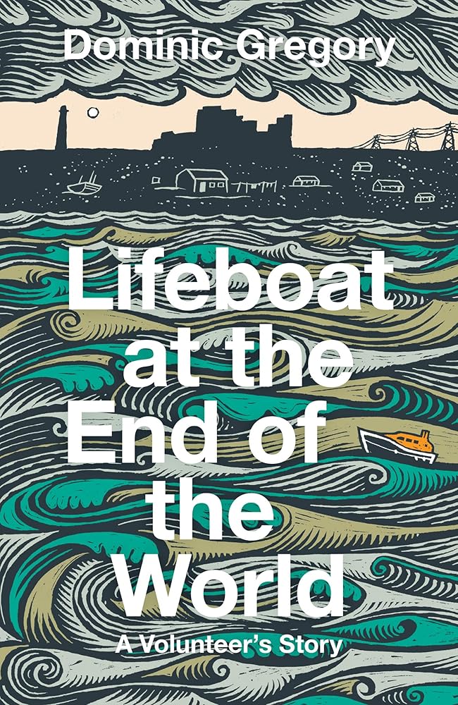 Lifeboat at the End of the World: A Volunteer's Story cover image