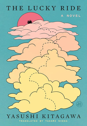 The Lucky Ride: A Novel Full of Opportunity cover image