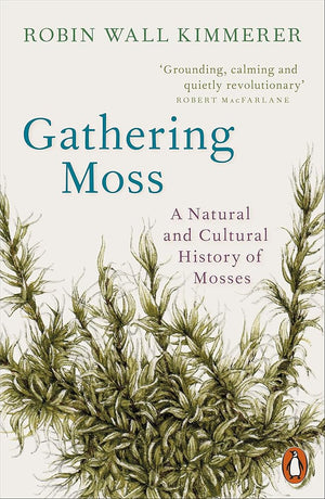 Gathering Moss: A Natural and Cultural History of Mosses cover image