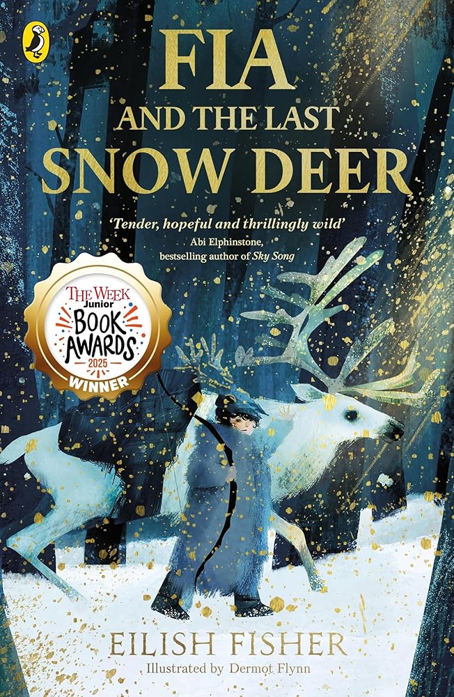 Fia and the Last Snow Deer: Winner of Children's Book of the Year - Irish Book Awards cover image