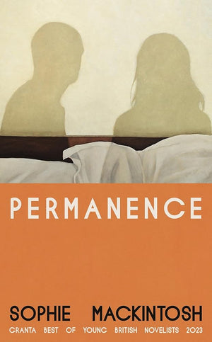 Permanence: A sleek and addictive modern love story from the Booker Prize-longlisted author of The Water Cure cover image