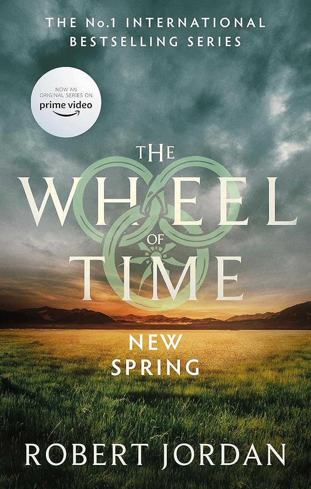 New Spring: A Wheel of Time Prequel (Now a major TV series) cover image