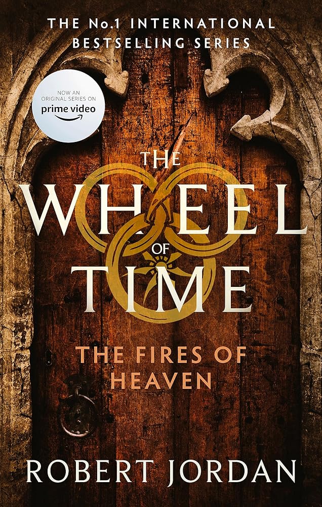The Fires Of Heaven: Book 5 of the Wheel of Time (Now a major TV series) cover image