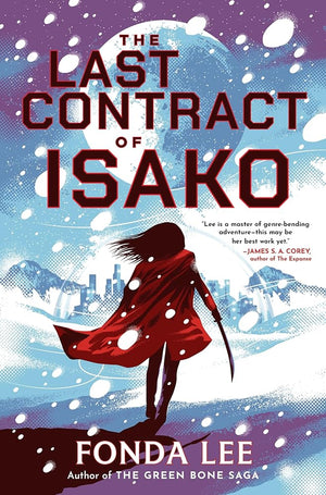 The Last Contract of Isako: The samurai science fiction epic from the author of Jade City cover image