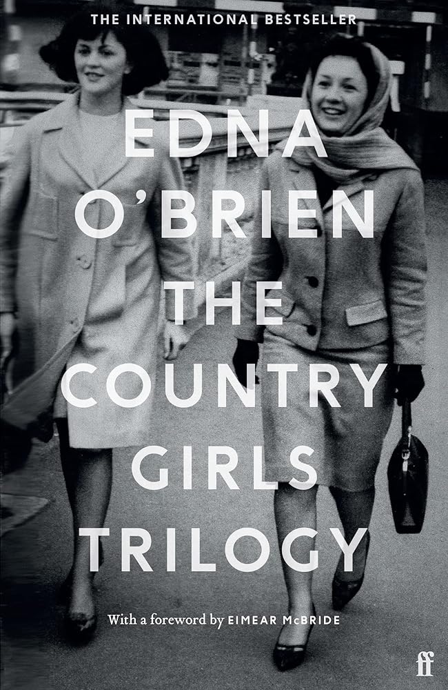 The Country Girls Trilogy: The Country Girls; The Lonely Girl; Girls in their Married Bliss cover image