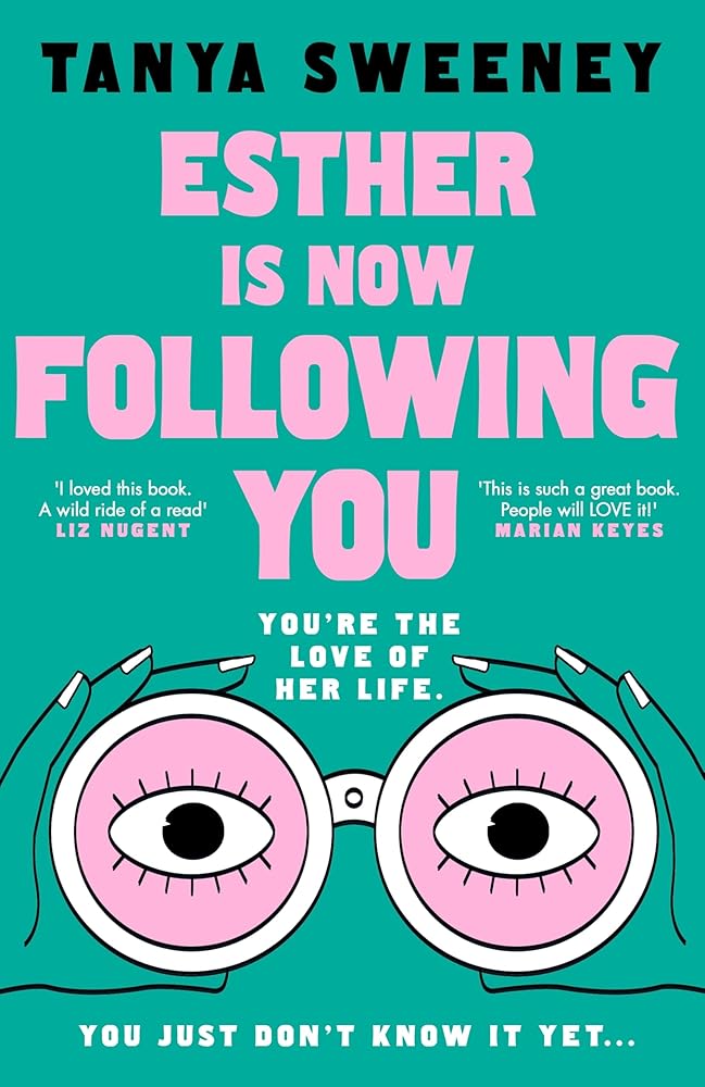 Esther is Now Following You: The instant top ten bestseller, a gripping novel about obsession, grief and celebrity fandom for fans of BABY REINDEER and FLEABAG cover image