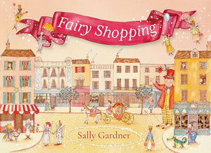 Fairy Shopping: A beautiful gift book from the award-winning author of I, Coriander cover image