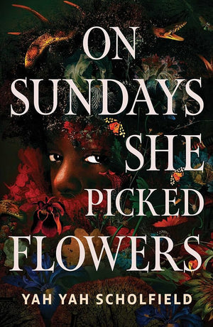On Sundays She Picked Flowers: A haunting and lyrical Southern Gothic horror debut that will stay with you long after you turn the final page cover image