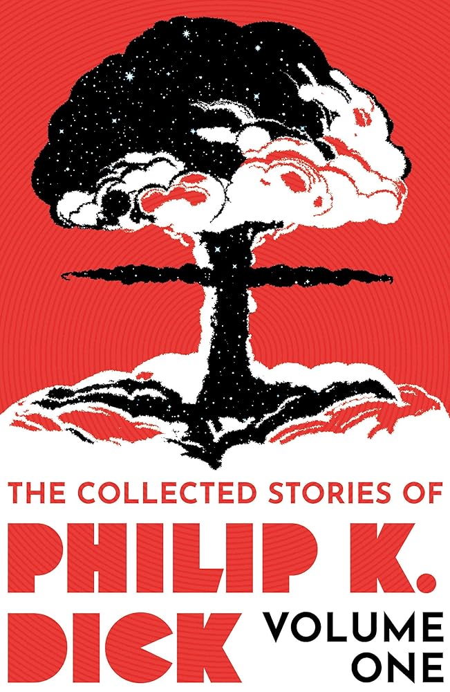 The Collected Stories of Philip K. Dick Volume 1 cover image