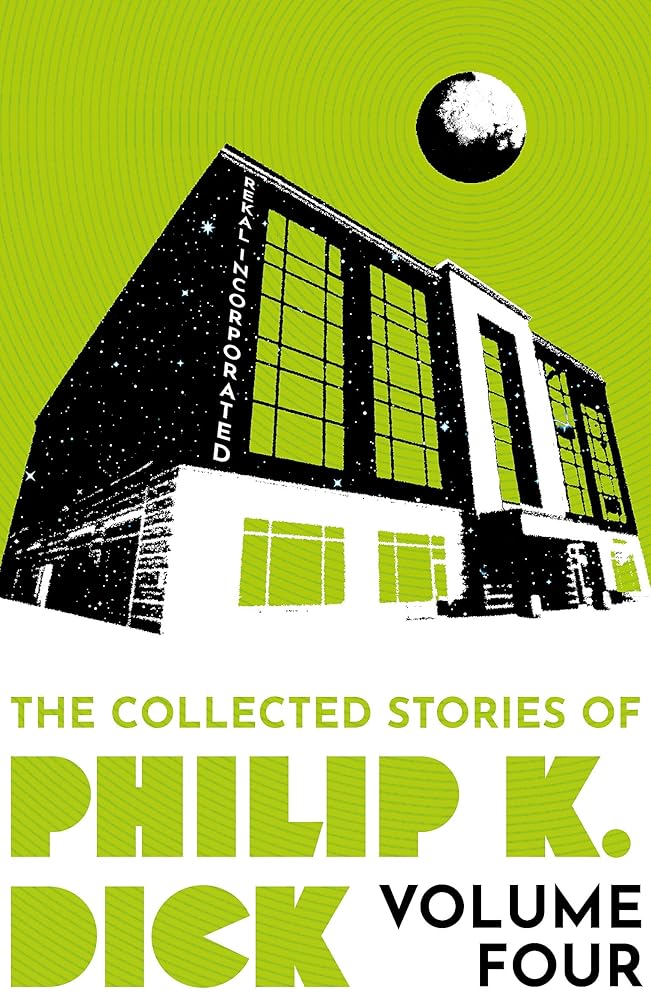 The Collected Stories of Philip K. Dick Volume 4 cover image