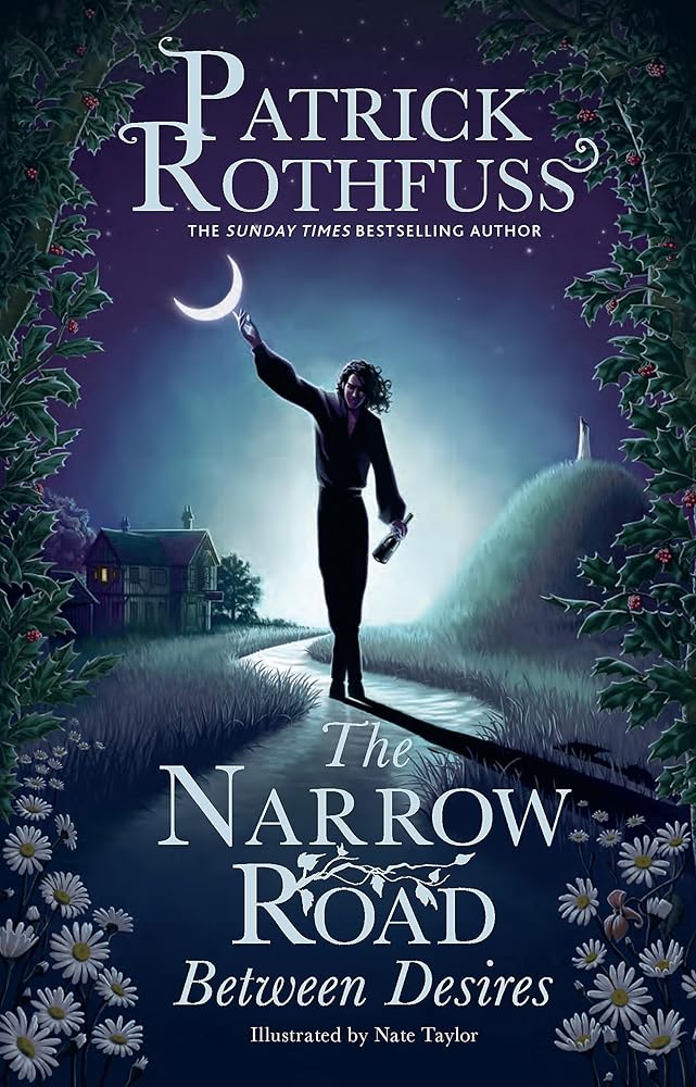The Narrow Road Between Desires: A Kingkiller Chronicle Novella cover image