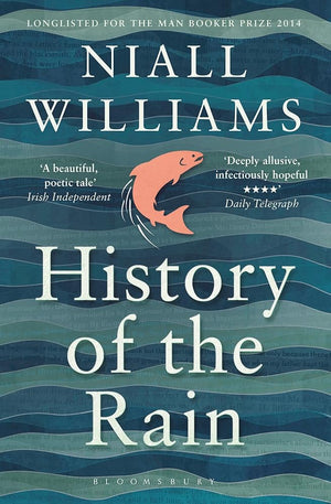 History of the Rain: Longlisted for the Man Booker Prize 2014 cover image