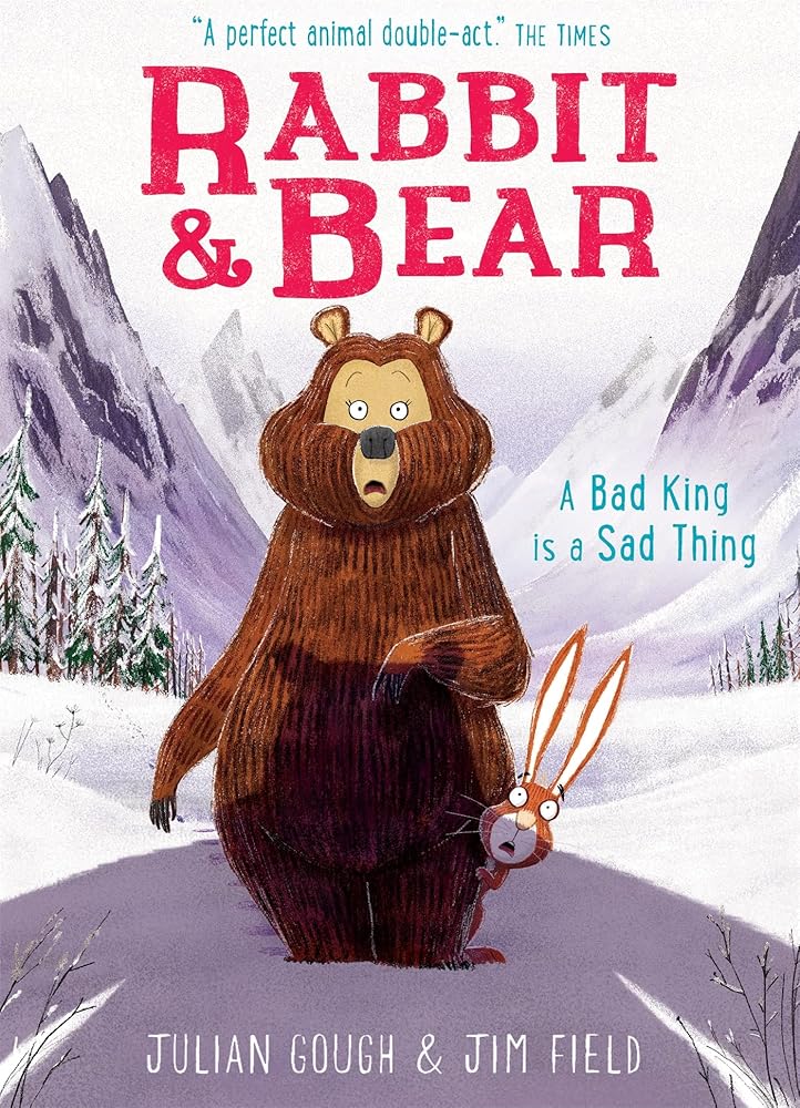 A Bad King is a Sad Thing: Book 5 (Rabbit and Bear) cover image