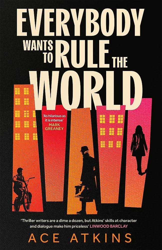 Everybody Wants to Rule the World: 'A thoroughly enjoyable spy novel' Mail on Sunday cover image