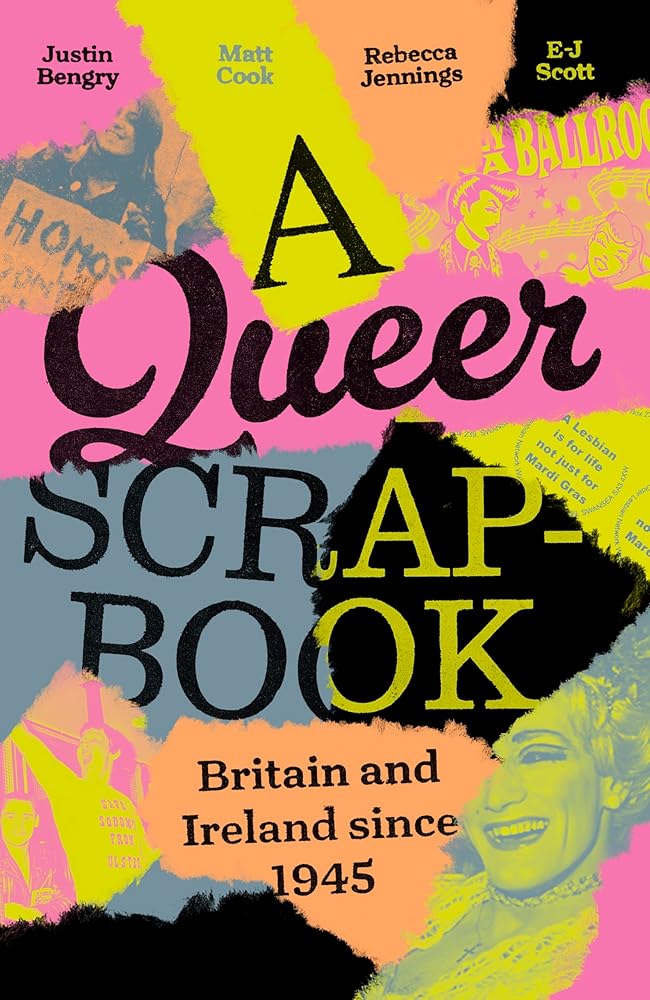 A queer scrapbook: Britain and Ireland since 1945 cover image