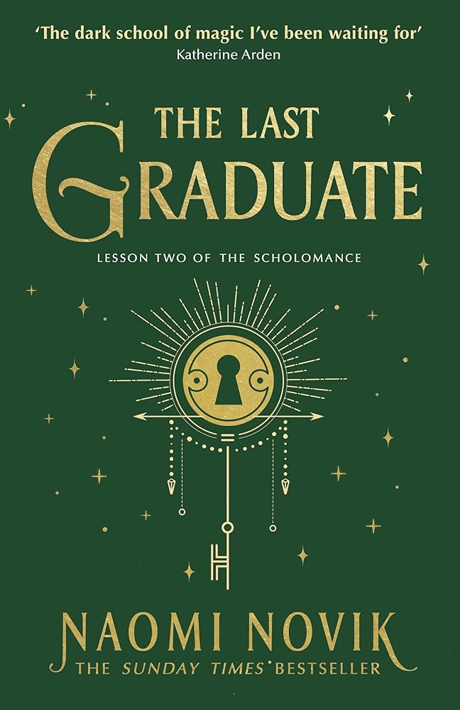 The Last Graduate: The Sunday Times bestselling dark academia fantasy and sequel to A Deadly Education cover image