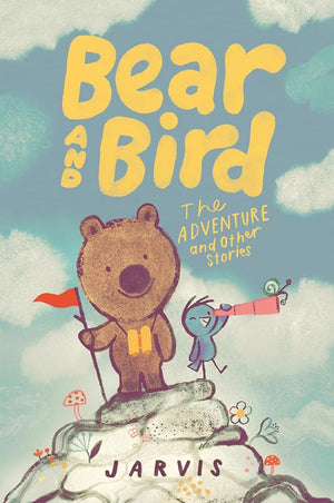 Bear and Bird: The Adventure and Other Stories cover image