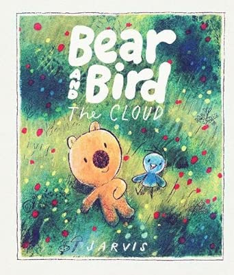 The Cloud: A Bear and Bird Picture Book: A story about friendship and being new in town cover image