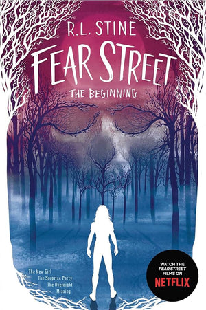Fear Street The Beginning: The New Girl; The Surprise Party; The Overnight; Missing cover image