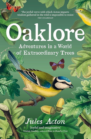 Oaklore: Adventures in a World of Extraordinary Trees cover image