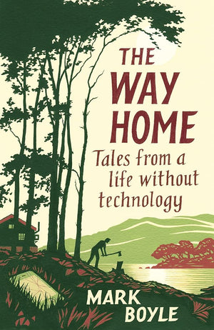 The Way Home: Tales from a life without technology cover image