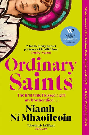 Ordinary Saints: An unmissable, moving and funny exploration of family, grief and queer identity. Shortlisted for the Waterstones Debut Fiction Prize 2025 cover image