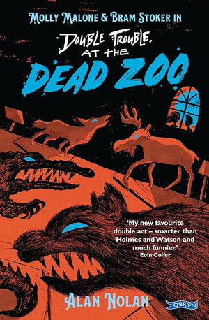 Double Trouble at the Dead Zoo: Molly Malone & Bram Stoker (Molly and Bram) cover image