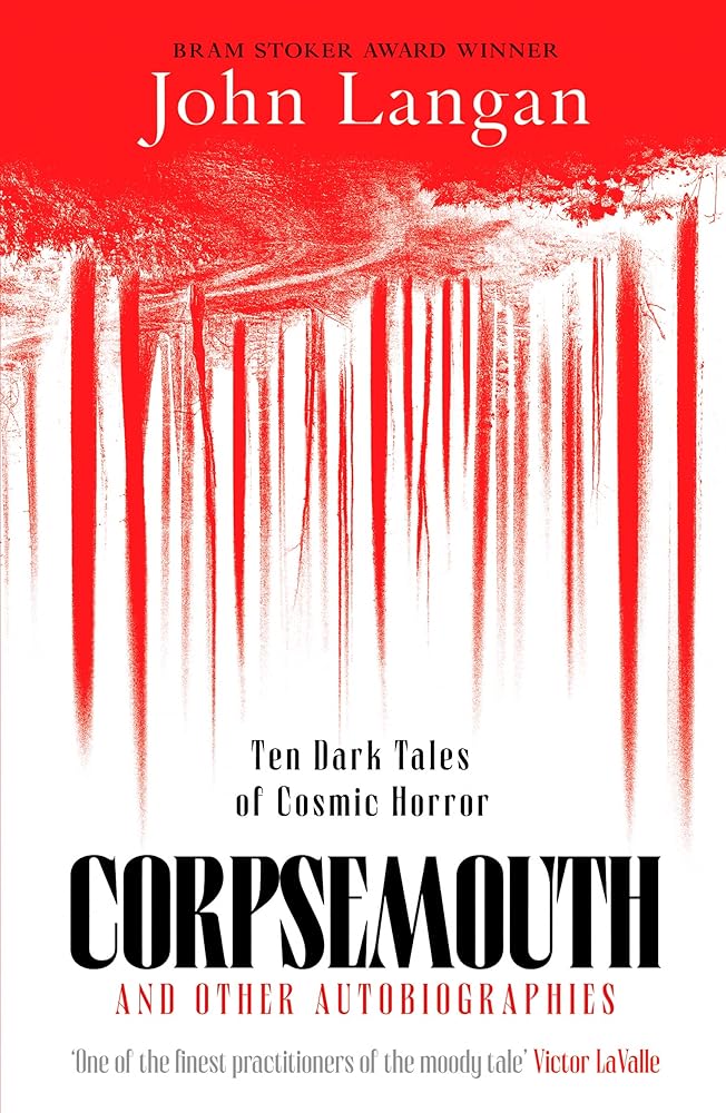 Corpsemouth and Other Autobiographies: Ten Dark Tales of Cosmic Horror cover image