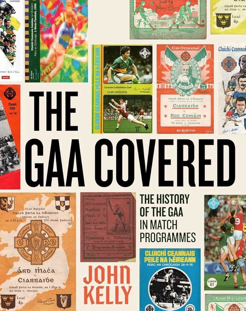 The GAA Covered: A History of the GAA in Match Programmes cover image