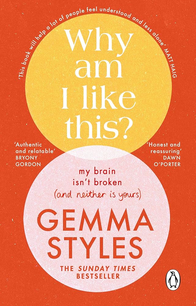 Why Am I Like This?: My Brain Isn't Broken (and Neither Is Yours) cover image