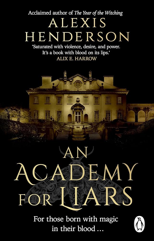An Academy for Liars: The addictive, horror-drenched new Gothic dark academia novel everyone will be talking about cover image