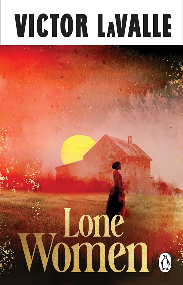 Lone Women: A compelling and atmospheric Horror Western from the award-winning author of The Ballad of Black Tom cover image