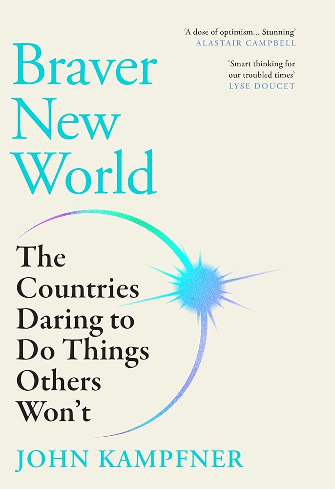 Braver New World: The Countries Daring to Do Things Others Won’t cover image