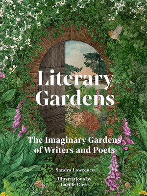 Literary Gardens: The imaginary gardens of writers and poets cover image