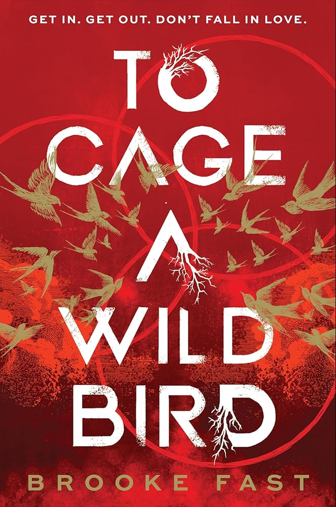 To Cage a Wild Bird: The most hotly anticipated slow-burn enemies-to-lovers dystopian fantasy romance of 2025 cover image
