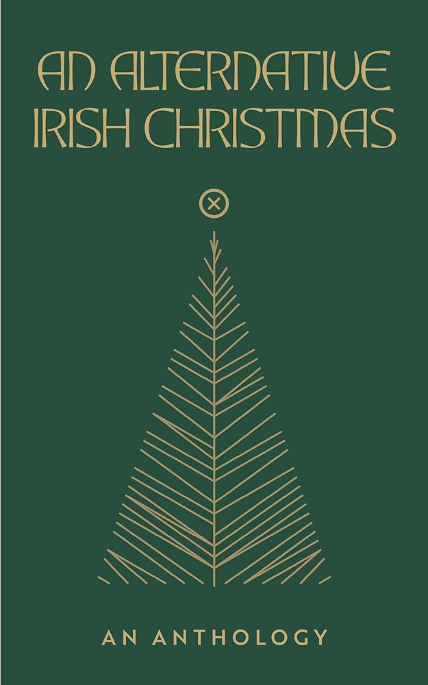 An Alternative Irish Christmas: An Anthology cover image