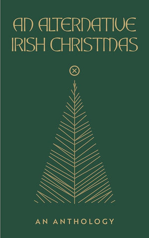 An Alternative Irish Christmas: An Anthology cover image