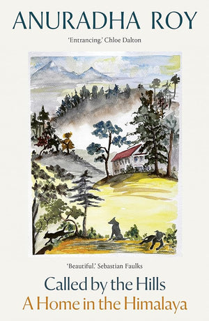 Called by the Hills: A Home in the Himalaya cover image