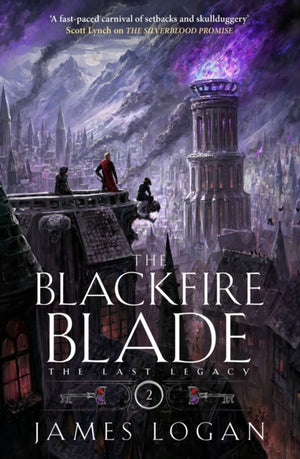 The Blackfire Blade: The Last Legacy Book 2